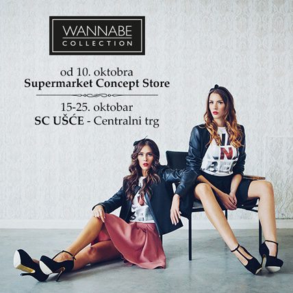 Wannabe Collection u Supermarket Concept Storeu i u SC Ušće